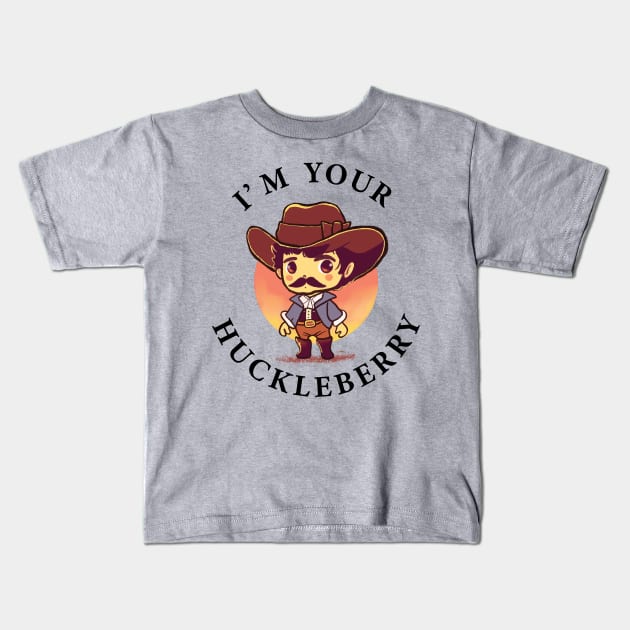 I Am Your Huckleberry Kids T-Shirt by CreativeSage